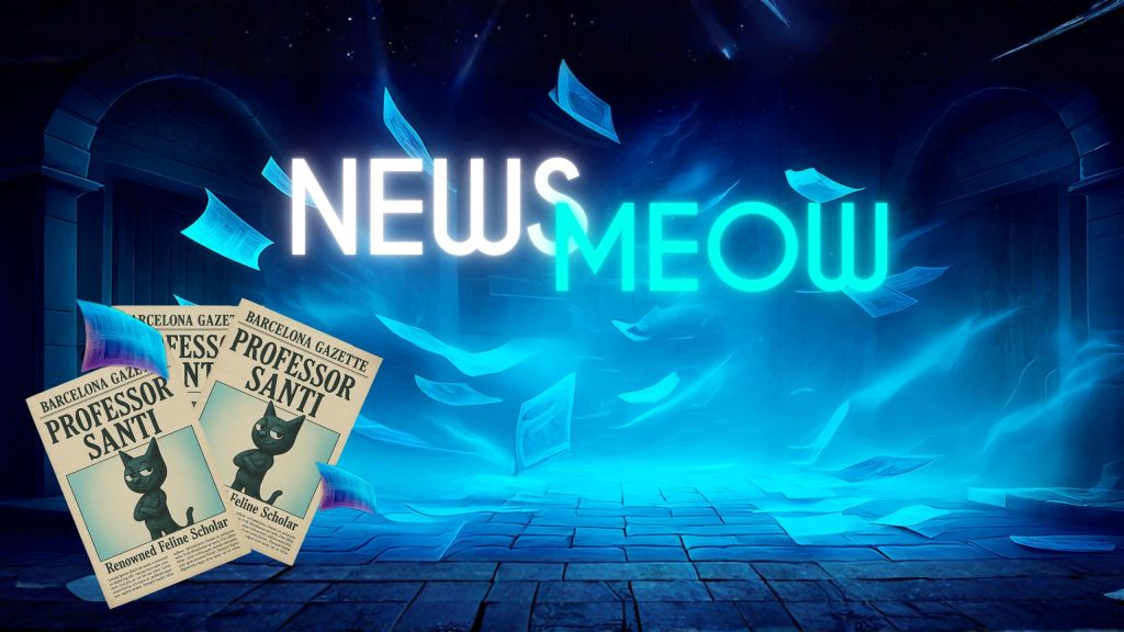 NewsMeow #1: — El portal se abre (gracias a mí, obviamente).